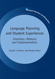 Language Planning and Student Experiences : Intention, Rhetoric and Implementation cover image