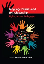 Language policies and (dis)citizenship : rights, access, pedagogies cover image