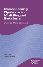 Researching Dyslexia in Multilingual Settings : Diverse Perspectives cover image