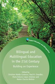 Bilingual and multilingual education in the 21st century : building on experience cover image