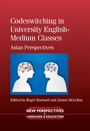 Codeswitching in university English-medium classes : Asian perspectives cover image
