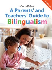 A parents' and teachers' guide to bilingualism cover image