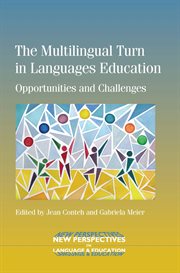 The multilingual turn in languages education : opportunities and challenges cover image
