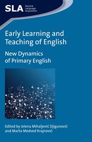 Early learning and teaching of English : new dynamics of primary English cover image