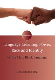 Language learning, power, race and identity : white men, black language cover image