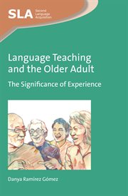 Language teaching and the older adult : the significance of experience cover image