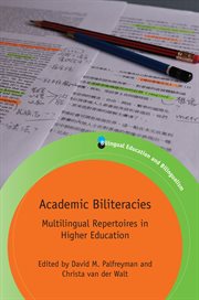 Academic biliteracies : multilingual repertoires in higher education cover image