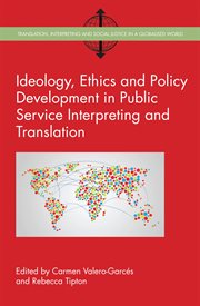 Ideology, ethics and policy development in public service interpreting and translation cover image