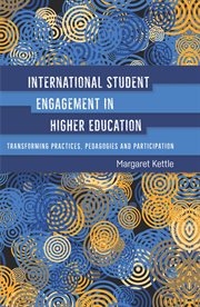 International student engagement in higher education : transforming practices, pedagogies and participation cover image