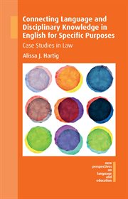 Connecting language and disciplinary knowledge in English for specific purposes : case studies in law cover image