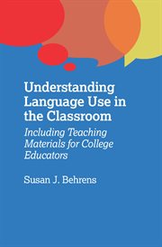 Understanding language use in the classroom : a linguistic guide for college educators cover image
