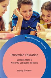 Immersion education : lessons from a minority language context cover image
