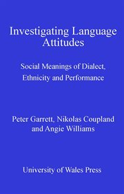Investigating language attitudes : social meanings of dialect, ethnicity and performance cover image