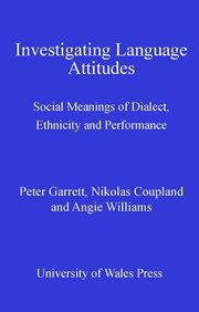 Investigating language attitudes : social meanings of dialect, ethnicity and performance cover image