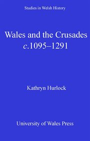 Wales and the Crusades : c. 1095-1291 cover image