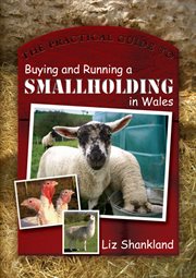 The practical guide to buying and running a smallholding in Wales cover image