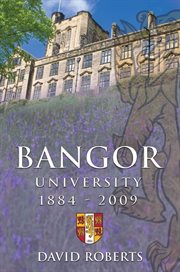 Bangor University 1884-2009 cover image