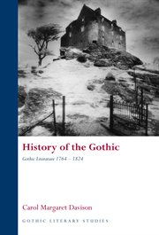 History of the Gothic : Gothic Literature 1764-1824 cover image