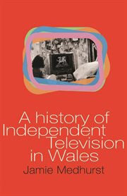 A history of independent television in Wales cover image