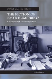 The fiction of Emyr Humphreys : contemporary critical perspectives cover image