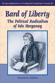 Bard of liberty : the political radicalism of Iolo Morganwg cover image