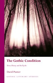 The Gothic Condition : Terror, History and the Psyche cover image