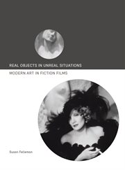 Real Objects in Unreal Situations : Modern Art in Fiction Films cover image