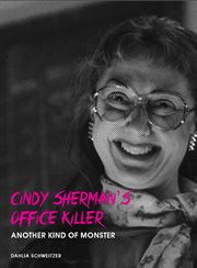 Cindy Sherman's Office killer : another kind of monster cover image