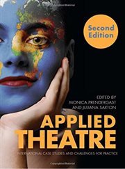 Applied Theatre : International Case Studies and Challenges for Practice cover image