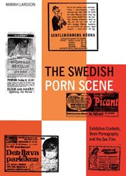 The Swedish porn scene : exhibition contexts, 8mm pornography and the sex film cover image