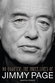 No Quarter : The Three Lives of Jimmy Page cover image