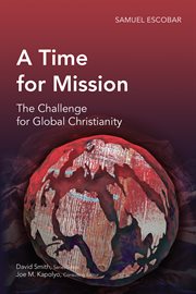 A time for mission : the challenge for global Christianity cover image