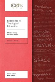 Excellence in theological education : effective training for church leaders cover image