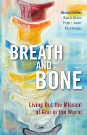 Breath and bone : living out the mission of God in the world cover image