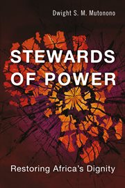 Stewards of power. Restoring Africa's Dignity cover image