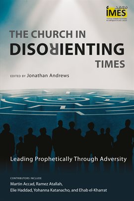 Cover image for The Church in Disorienting Times