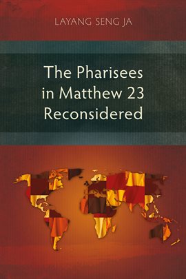 Cover image for The Pharisees in Matthew 23 Reconsidered