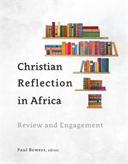Christian reflection in africa. Review and Engagement cover image