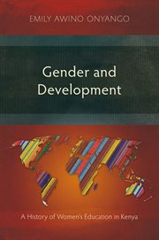 Gender and development : a history of women's education in Kenya cover image