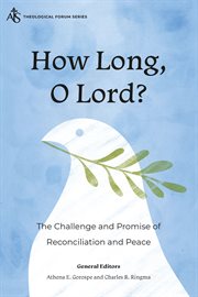 How long O Lord? : voices from the ground and visions for the future in Israel/Palestine cover image