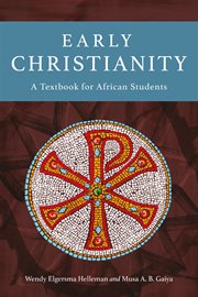 Early Christianity : a textbook for African students cover image