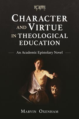 Cover image for Character and Virtue in Theological Education