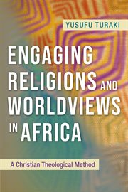 Engaging religions and worldviews in africa. A Christian Theological Method cover image