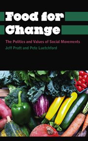 Food for change : the politics and values of social movements cover image