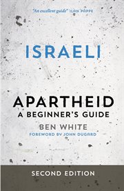 Israeli apartheid : a beginner's guide cover image