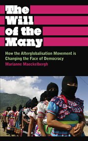 The Will of the Many : How the Alterglobalisation Movement is Changing the Face of Democracy cover image