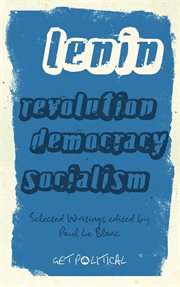 Revolution, democracy, socialism : selected writings cover image