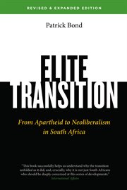 Elite transition : from Apartheid to neoliberalism in South Africa cover image
