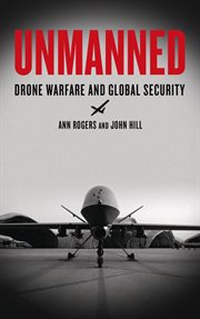 Unmanned : Drone Warfare and Global Security cover image
