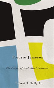 Fredric Jameson : the project of dialectical criticism cover image
